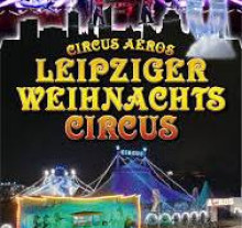 Zirkus Aeros - Manege frei fr den Leipziger Weihnachtscircus 🎪 |  Zirkus Aeros 