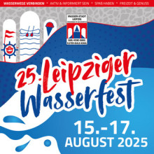 25. Leipziger Wasserfest vom 15. bis 17. August 2025 | 